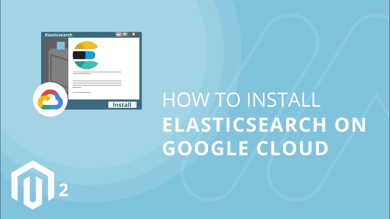 How to Install Elasticsearch on Google Cloud