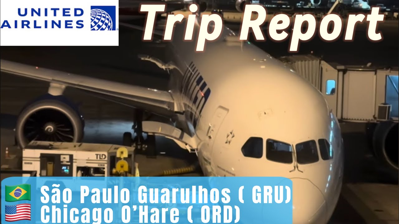 🇺🇸 Trip Report | United Airlines | São Paulo Guarulhos( GRU) Chicago O’Hare ( ORD)