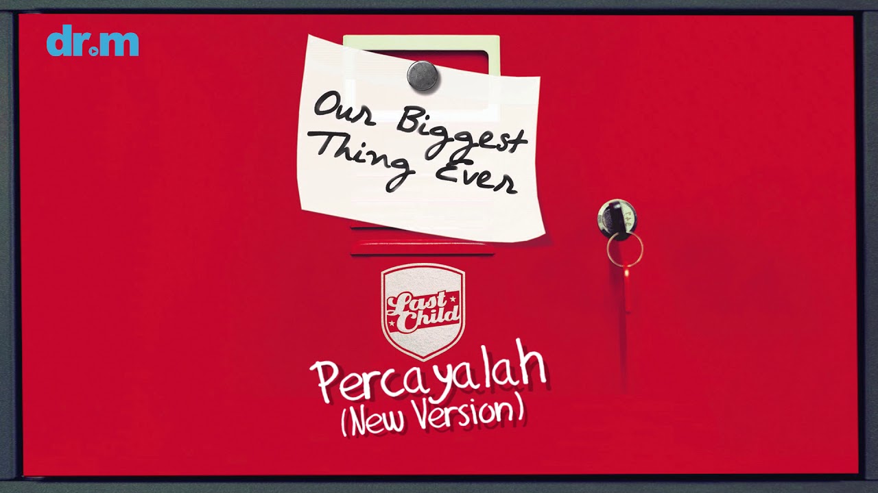 Last Child - Percayalah 'New Version' (Official Audio)