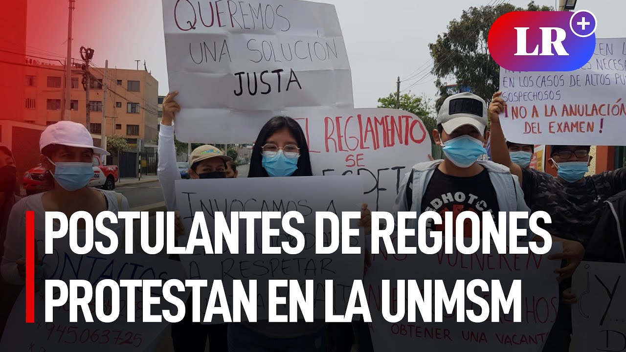 Postulantes de regiones que alcanzaron vacantes protestan en exteriores de San Marcos | #LR