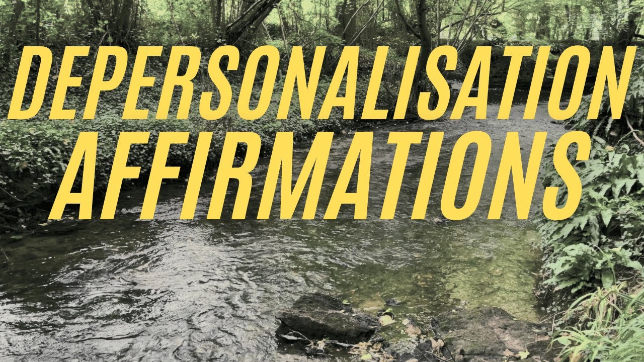 Affirmations for Depersonalisation Relief ( You Are Version )