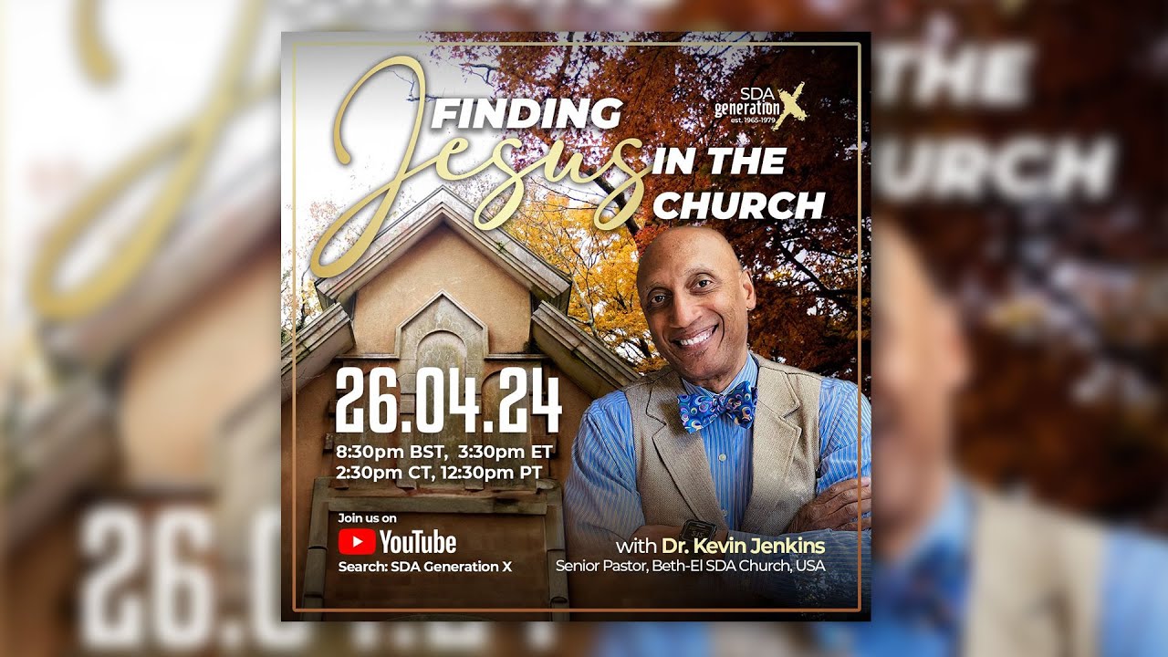 Generation X presents: Finding Jesus Part 5 - Speaker: Dr. Kevin Jenkins
