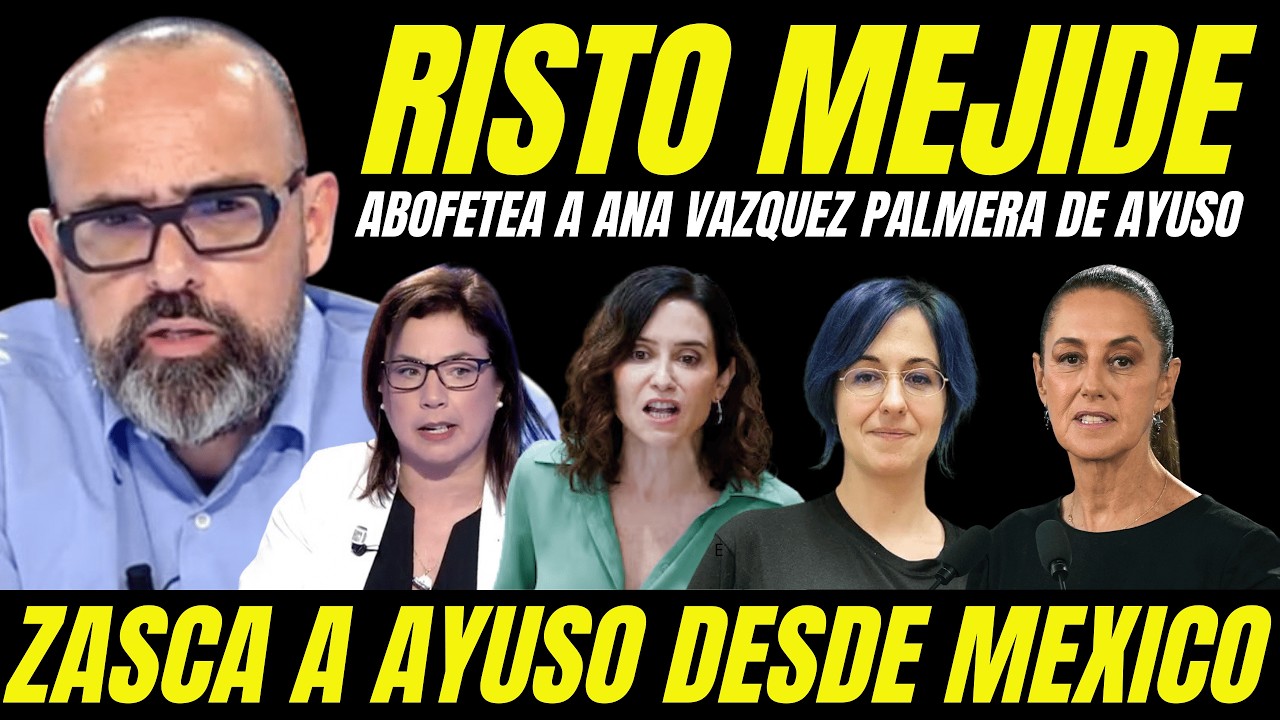 RISTO MEJIDE ABOFETEA A ANA VÁZQUEZ POR PALMERA DE AYUSO Y TRUMP 