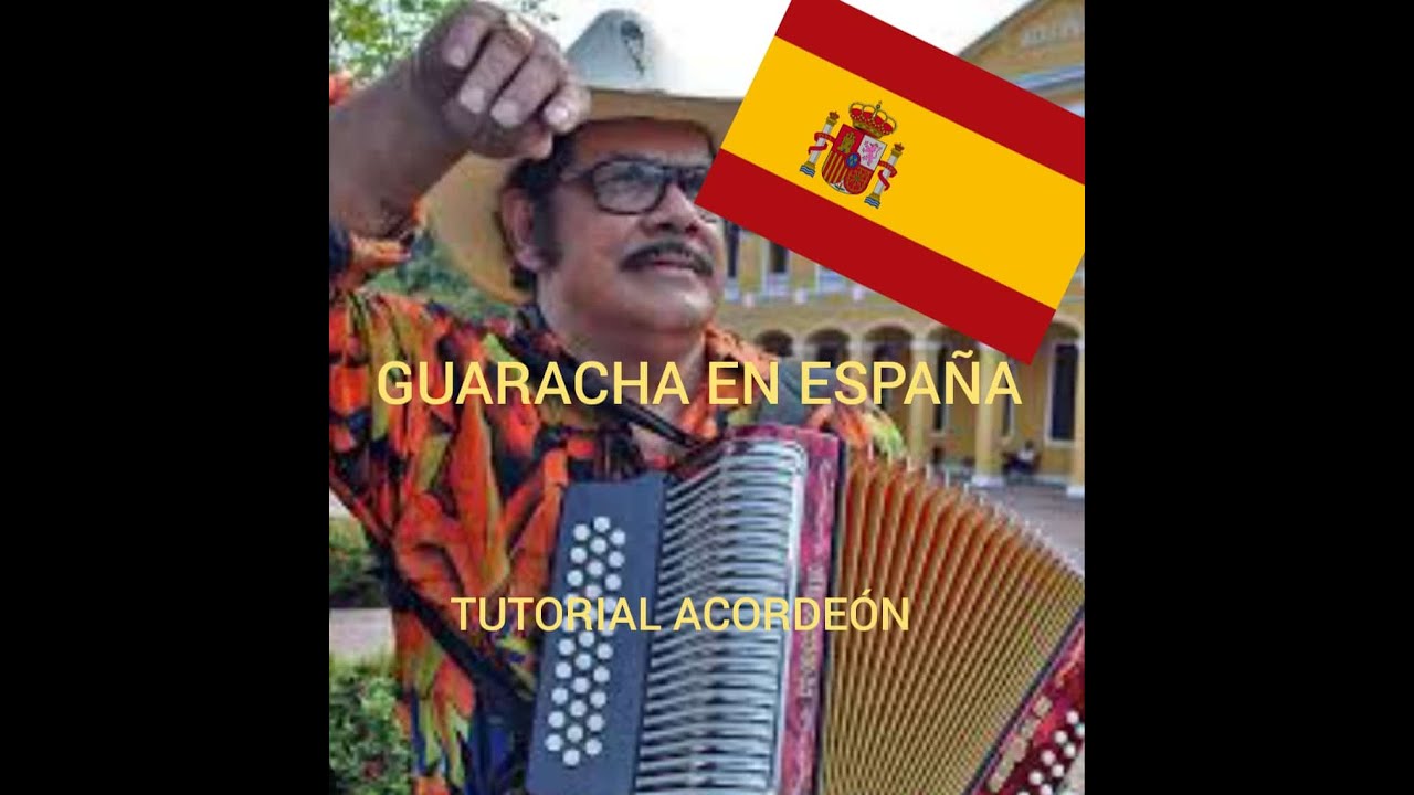 GUARACHA EN ESPAÑA (DE ANÍBAL VELÁSQUEZ) - TUTORIAL ACORDEÓN