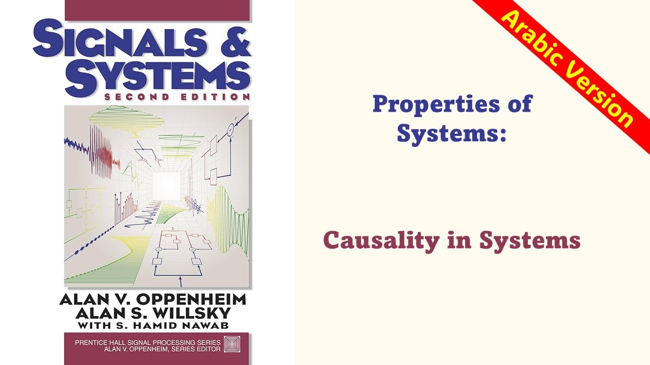 Properties of Systems: Causality in Systems EXPLAINED (Arabic Version)