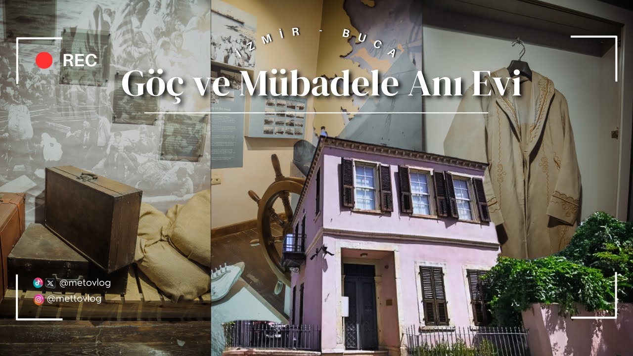 Buca Göç ve Mübadele Anı Evi | İzmir’in Tarihi ve Kültürel Hazinesi
