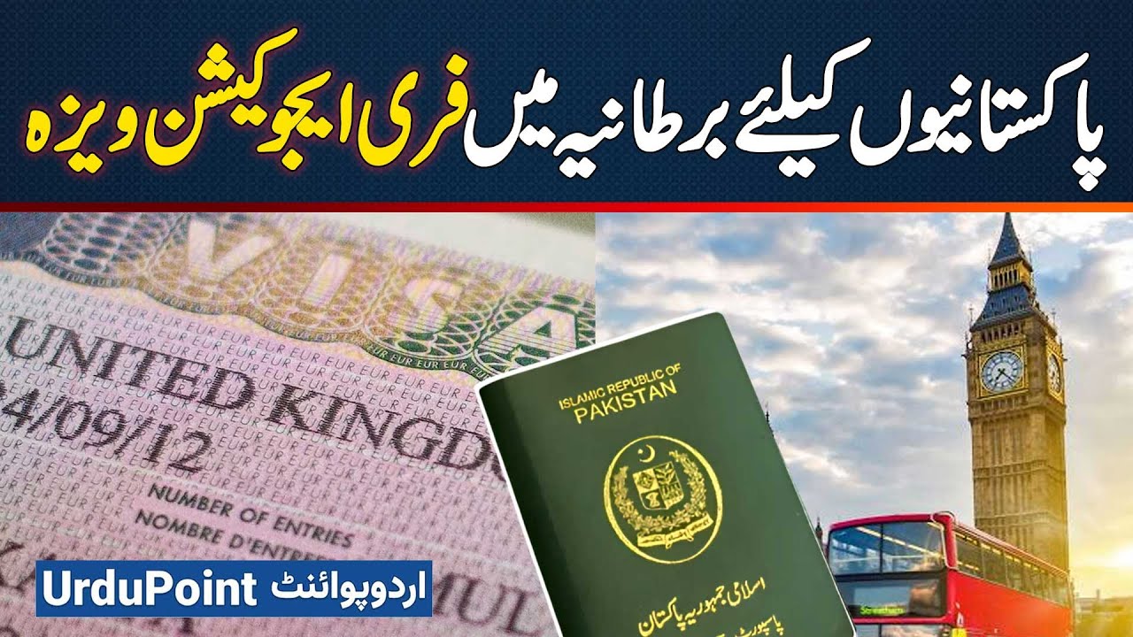 UK Offers Free Study VISA for Pakistani Students - Complete Guide to Free UK Study VISA Process