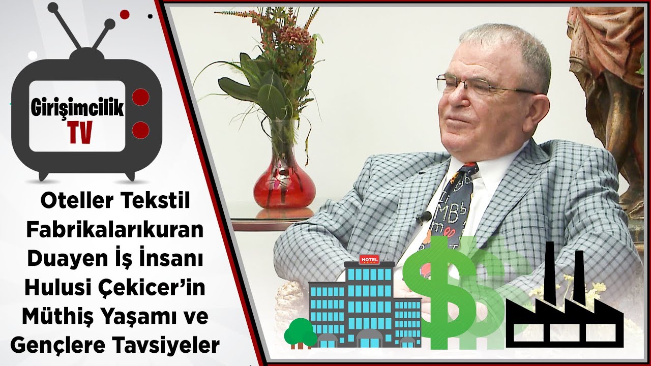 Oteller, Tekstil Fabrikaları kuran Duayen İş İnsanı Hulusi Çekicer’in Müthiş Yaşamı