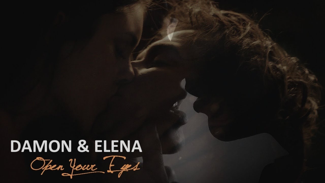Damon & Elena | Open Your Eyes