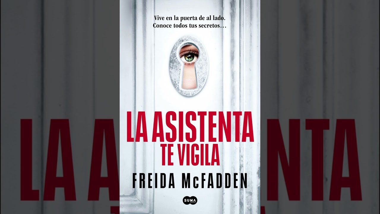La asistenta te vigila. Freida McFadden. Análisis completo