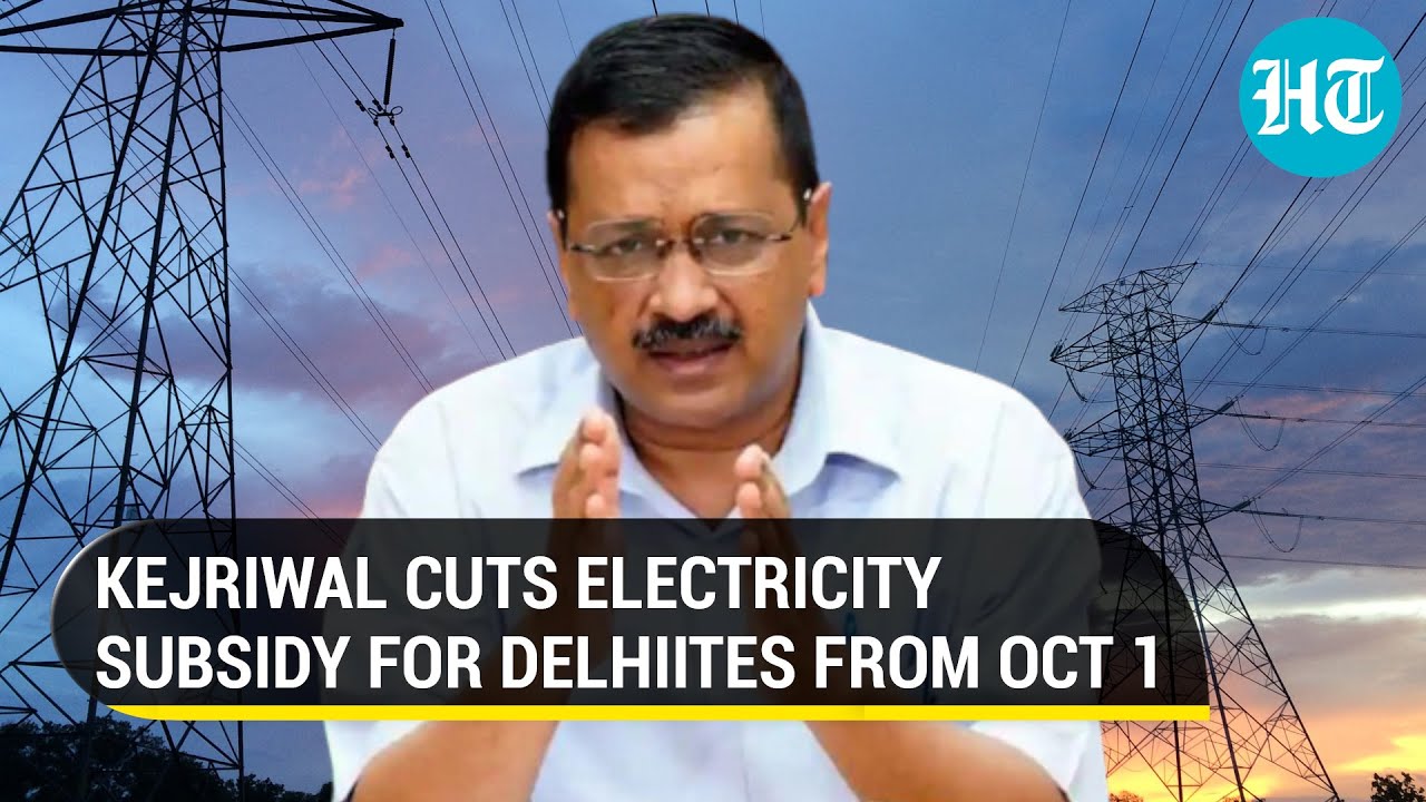 'Want free electricity? Ask for it': Kejriwal cuts down on power subsidy from Oct 1