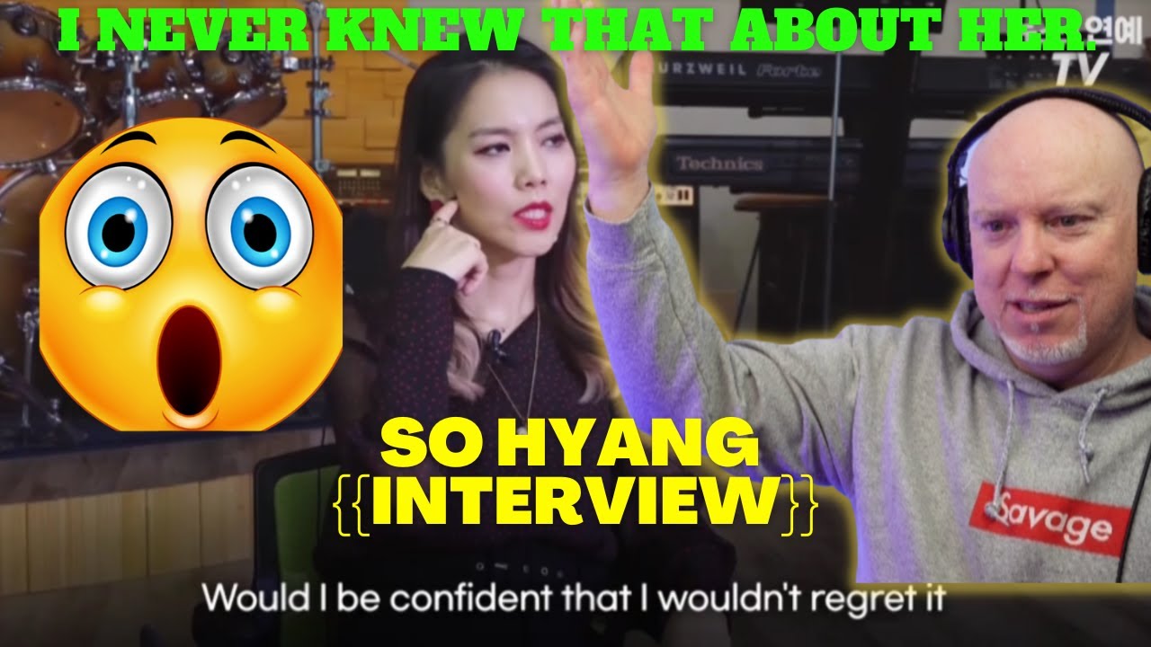 So Hyang {{Interview}} Reaction