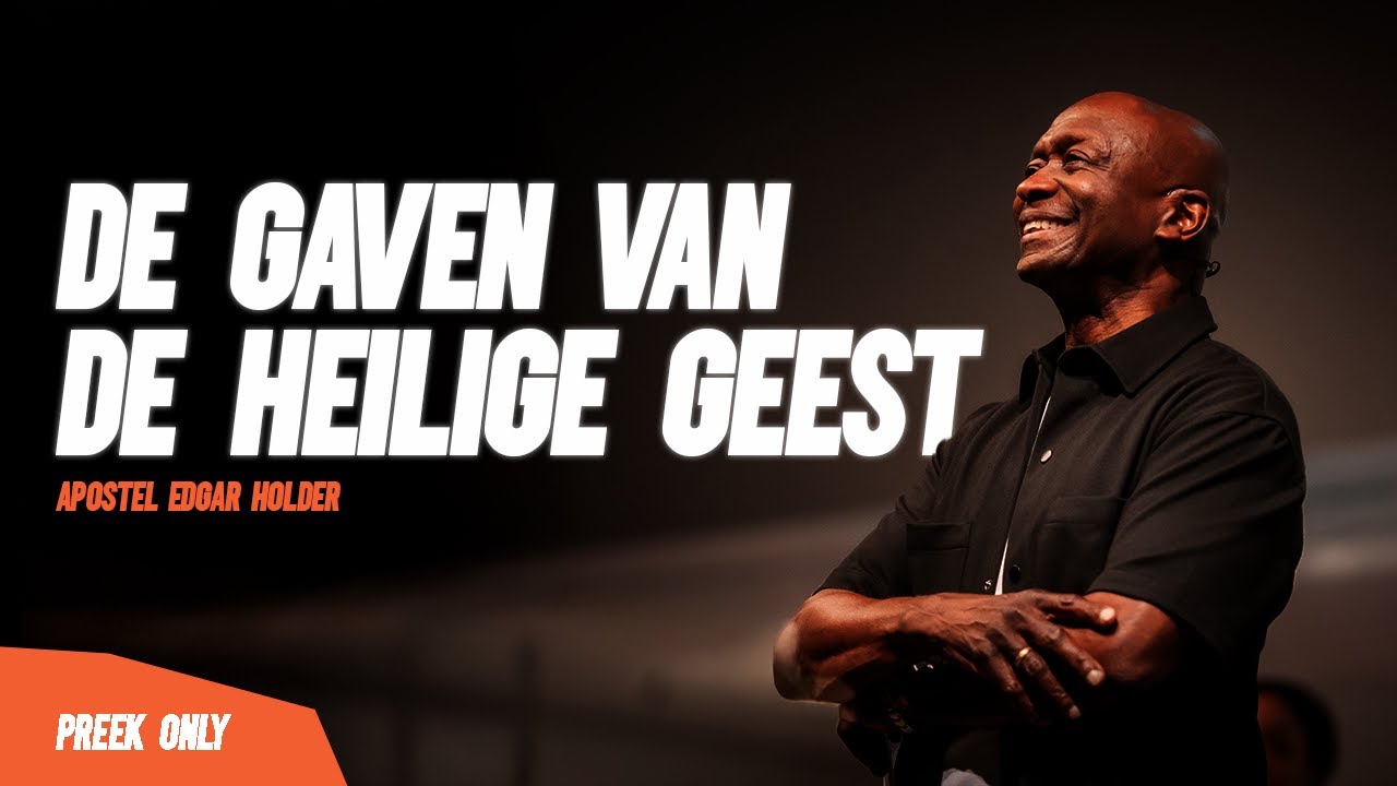 De gaven van de Heilige Geest #1 | Apostel Edgar Holder | 30\\04\\25 | Preek only
