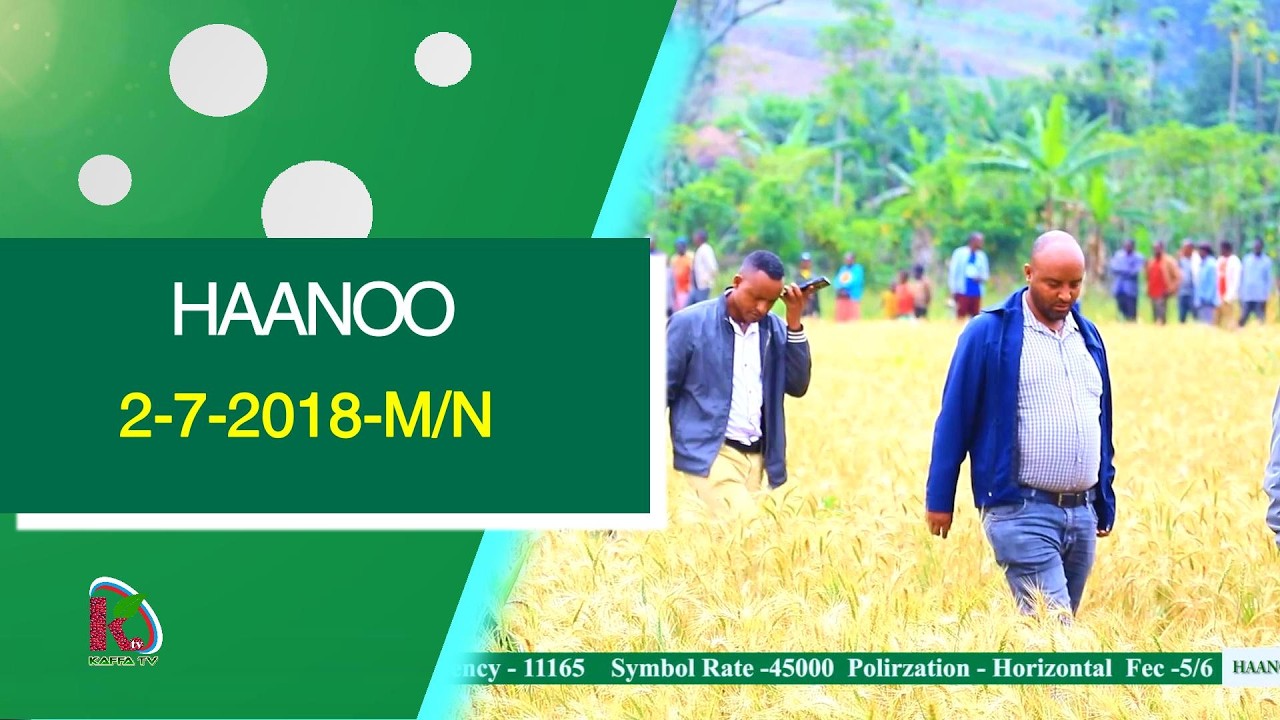 Haanoo - Deco - 02 - 7 - 2018 - M/N - Kafi Televizhiino | ካፋ ቴሌቪዥን | Kaffa Television |
