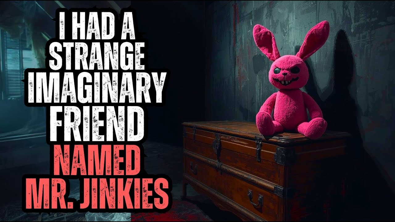 I Had a Strange Imaginary Friend Named Mr. Jinkies - Creepypasta Stories