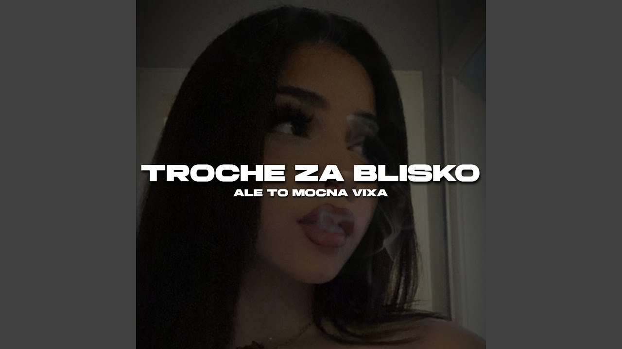 TROCHE ZA BLISKO ale to MOCNA VIXA