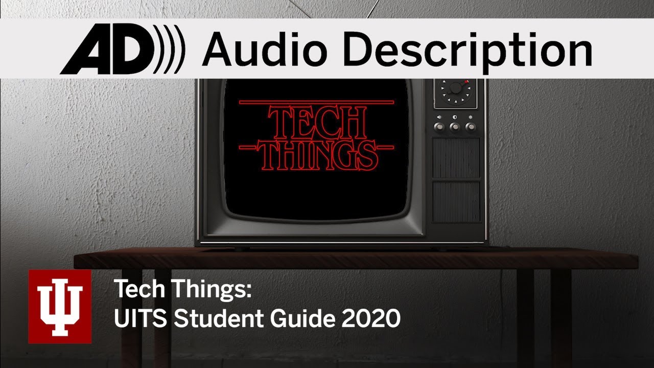 Tech Things: UITS student guide 2020 - Full Series (AUDIO DESCRIPTION)