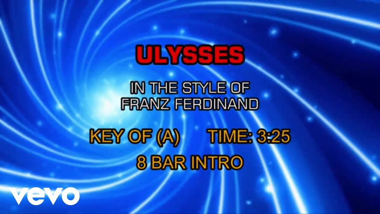 Franz Ferdinand - Ulysses (Karaoke)