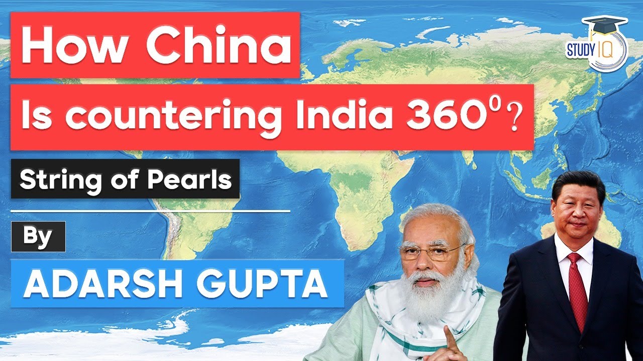 China String of Pearls strategy to encircle India explained, International Relations Current Affairs