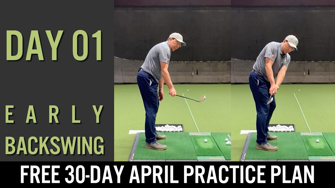 30-Day Practice Plan - Day 01 (Early Backswing)