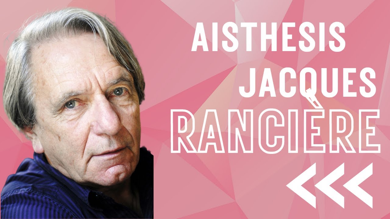 Rancière - Aisthesis: escenas del régimen estético del arte