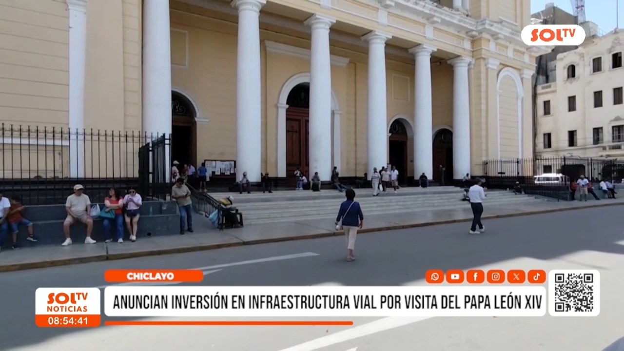 Chiclayo: anuncian inversión de infraestructura vial por visita de Papa León XIV