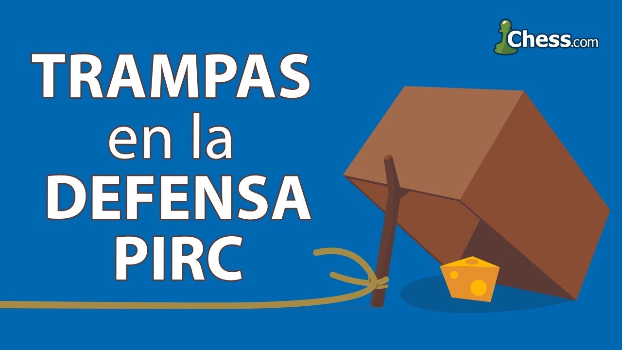 Defensa Pirc | Trucos y celadas en las aperturas de ajedrez