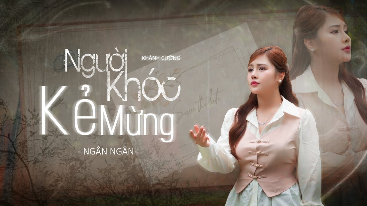 NGƯỜI KHÓC KẺ MỪNG - KHÁNH CƯỜNG x VIET LEE || NGÂN NGÂN COVER