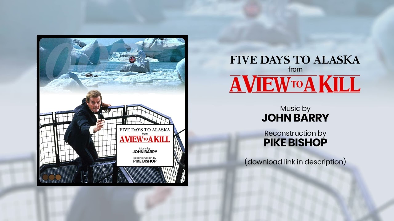 A View to a Kill - Five Days to Alaska (Reconstruction) - Music by John Barry