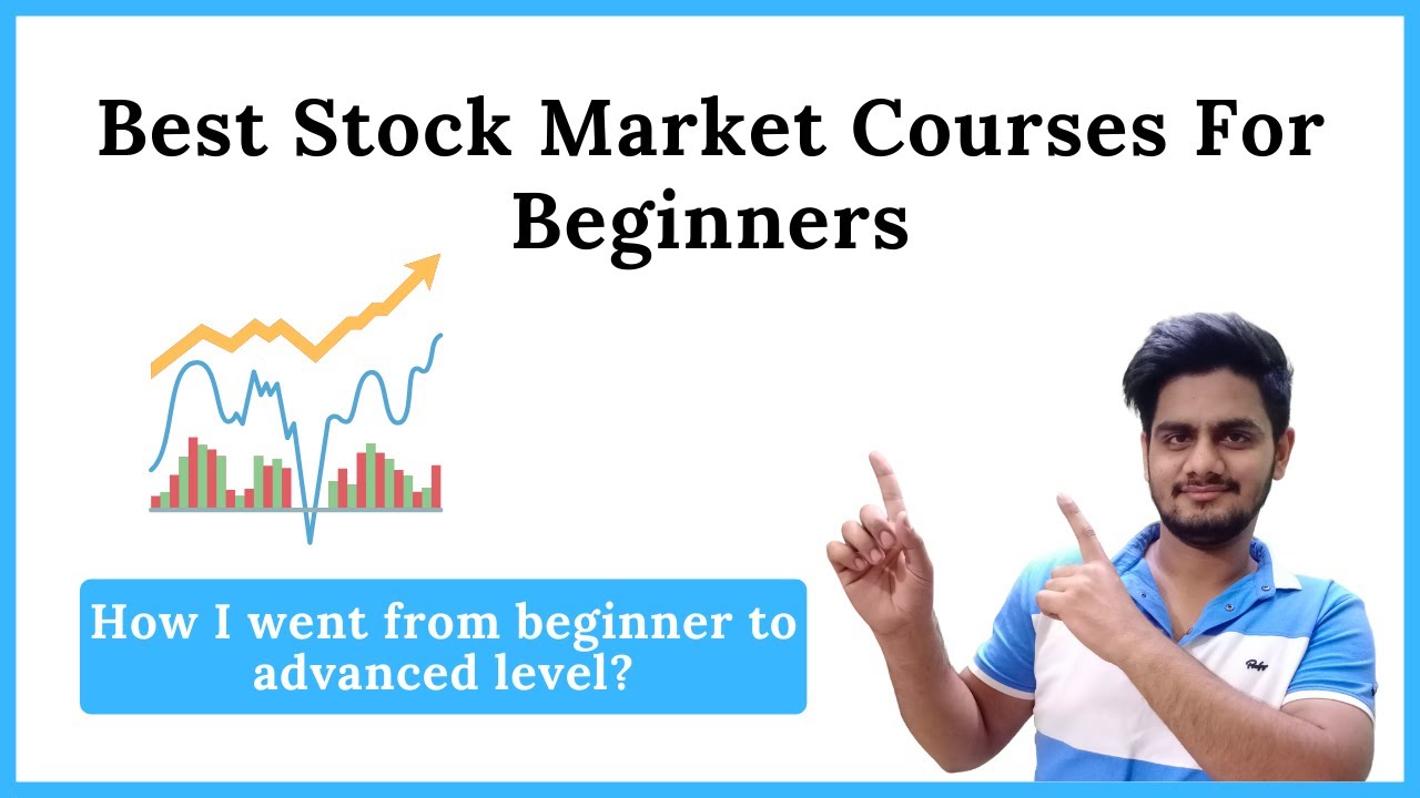 Best Stock Market Courses For Beginners & How I went from beginner to advanced level