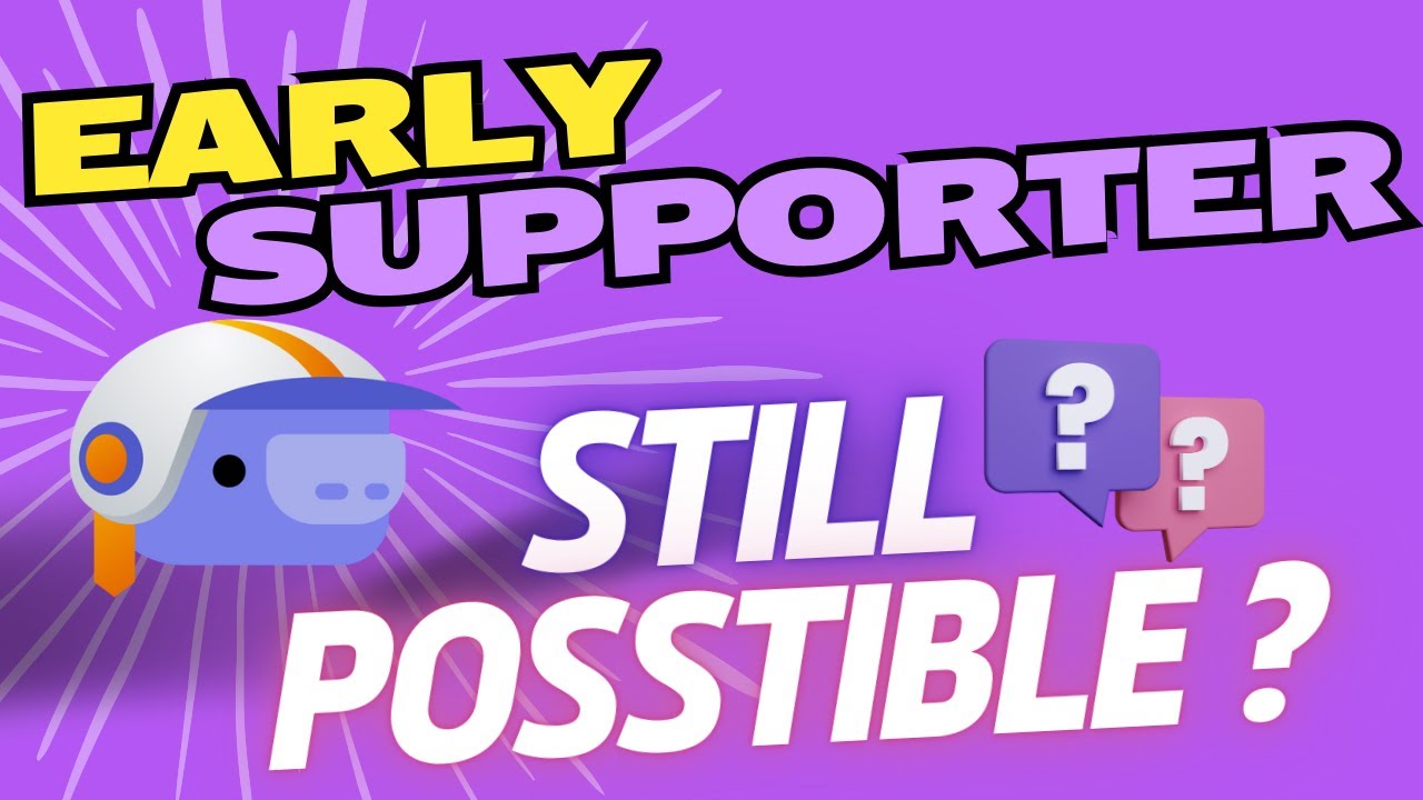 Is it too late to get Early Supporter Badge on Discord ?