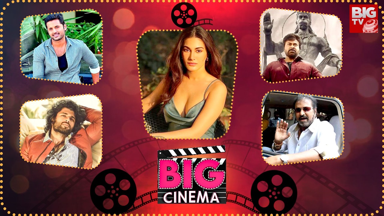 Big Cinema Exclusive Updates | Tollywood To Bollywood | Latest Movie Updates | BIG TV ET