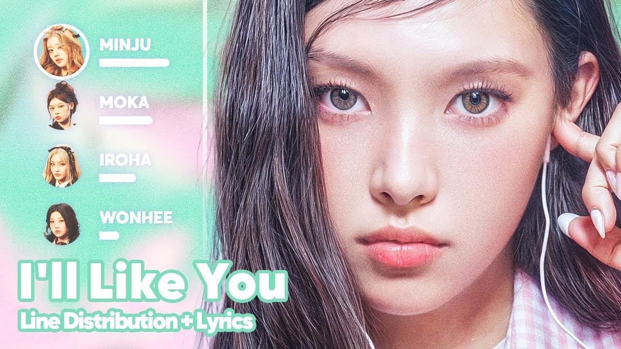 ILLIT - I&rsquo;ll Like You (Line Distribution + Lyrics Karaoke) PATREON REQUESTED