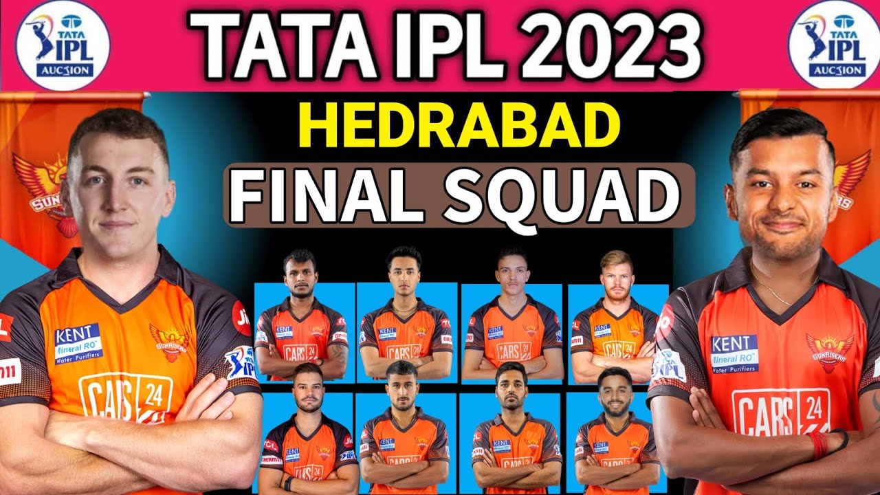 IPL 2023 | Sunrise Hedrabad Full & Final Squad | SRH Final Squad IPL 2023 | IPL 2023 SRH Squad