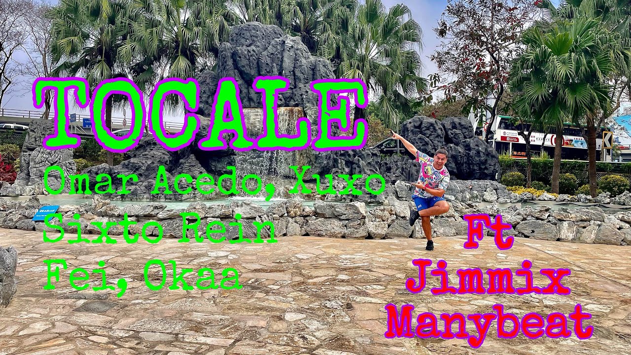 TOCALE- Omar Acedo, Xuxo, Sixto Rein, Frei, Okaa Ft Jimmix, Manybeat (Choreo Pablo P)