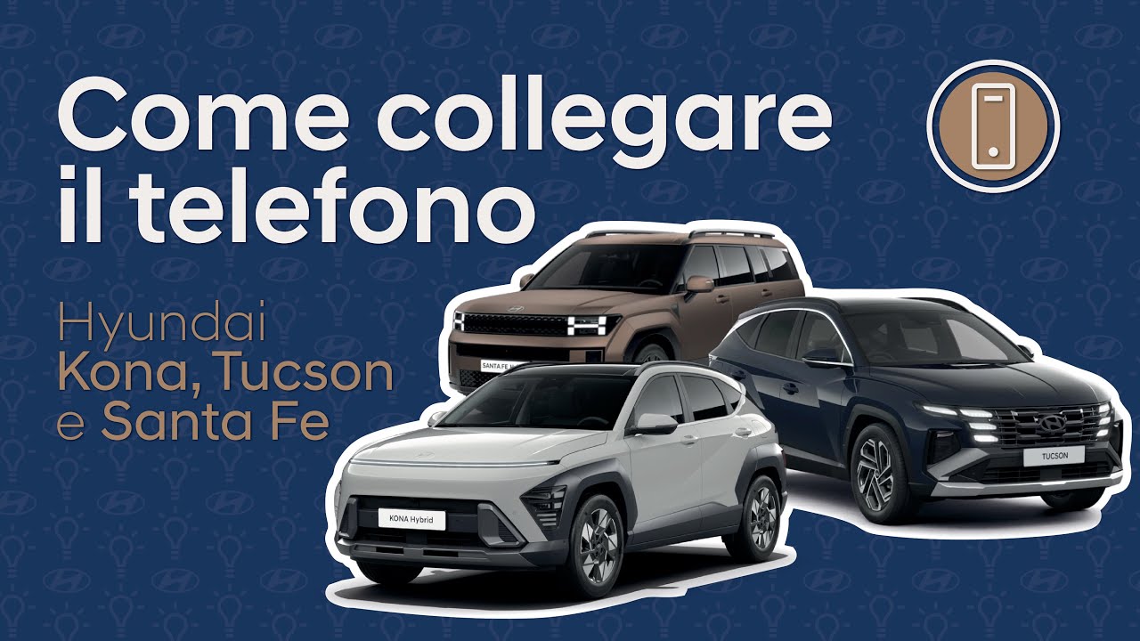 Come Collegare il Telefono su Hyundai Kona, Tucson e Santa Fe | Guida Facile e Veloce
