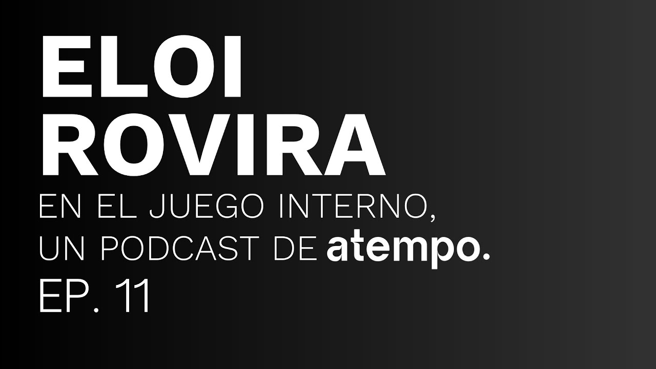 EP 11 EL JUEGO INTERNO.  ELOI ROVIRA - EL DEPORTE COMO UN PILAR EN LA VIDA.