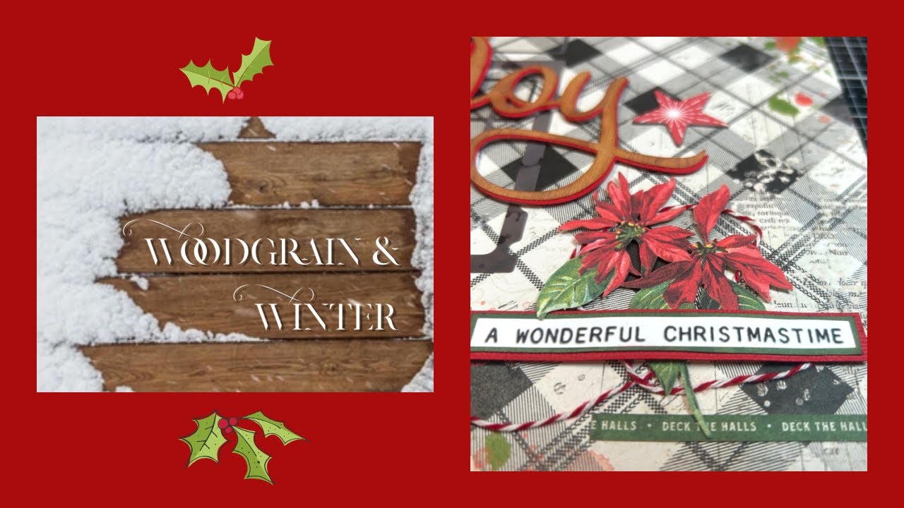 Woodgrain and Winter/Scrapbook Process/49 and Market/Joy