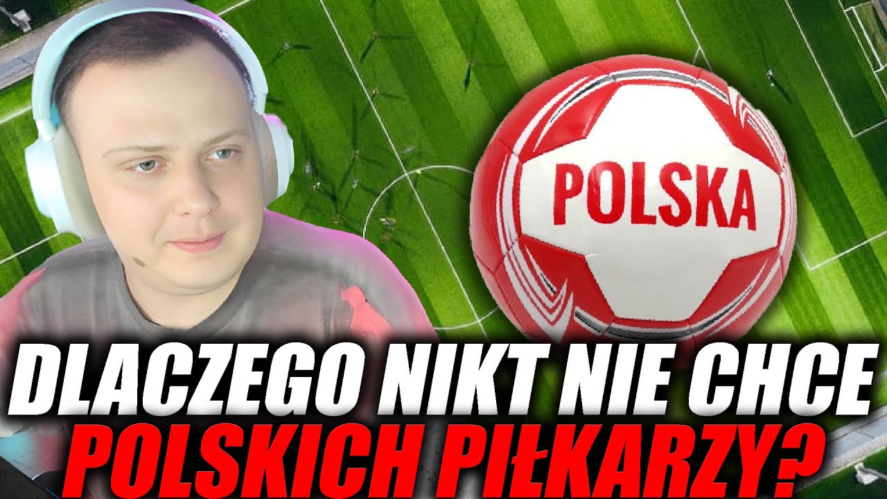 NITRO OGLĄDA DLACZEGO NIKT NIE CHCE POLSKICH PIŁKARZY?