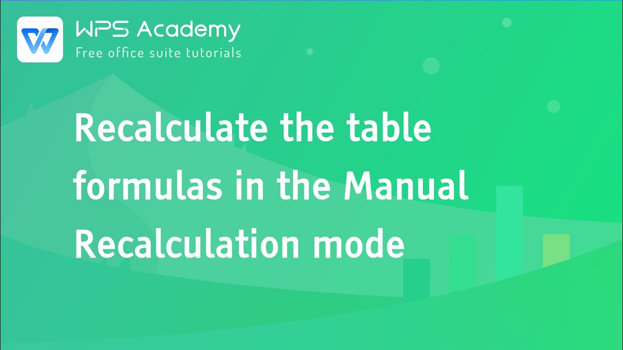 [WPS Academy] 2.3.1 Excel:Recalculate the table formulas in the Manual Recalculation mode