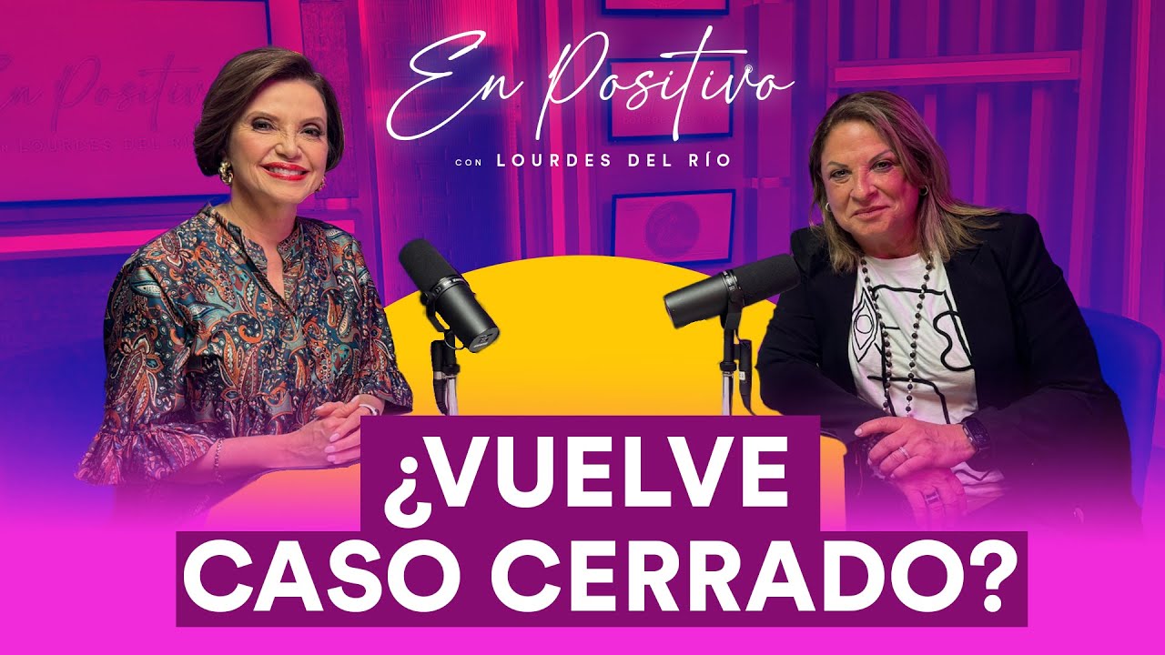 ¿Vuelve Caso Cerrado? | Ana María Polo | En Positivo con Lourdes Del Río | Ep 1 Temporada 7