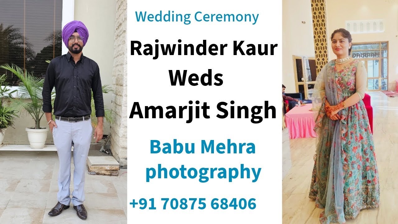 Wedding Ceremony || Amarjit Singh Weds Rajwinder Kaur || Babbu Mahra Photography , +917087568406