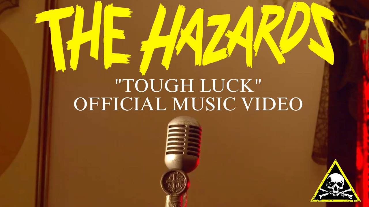 The Hazards - Tough luck Official Music Video
