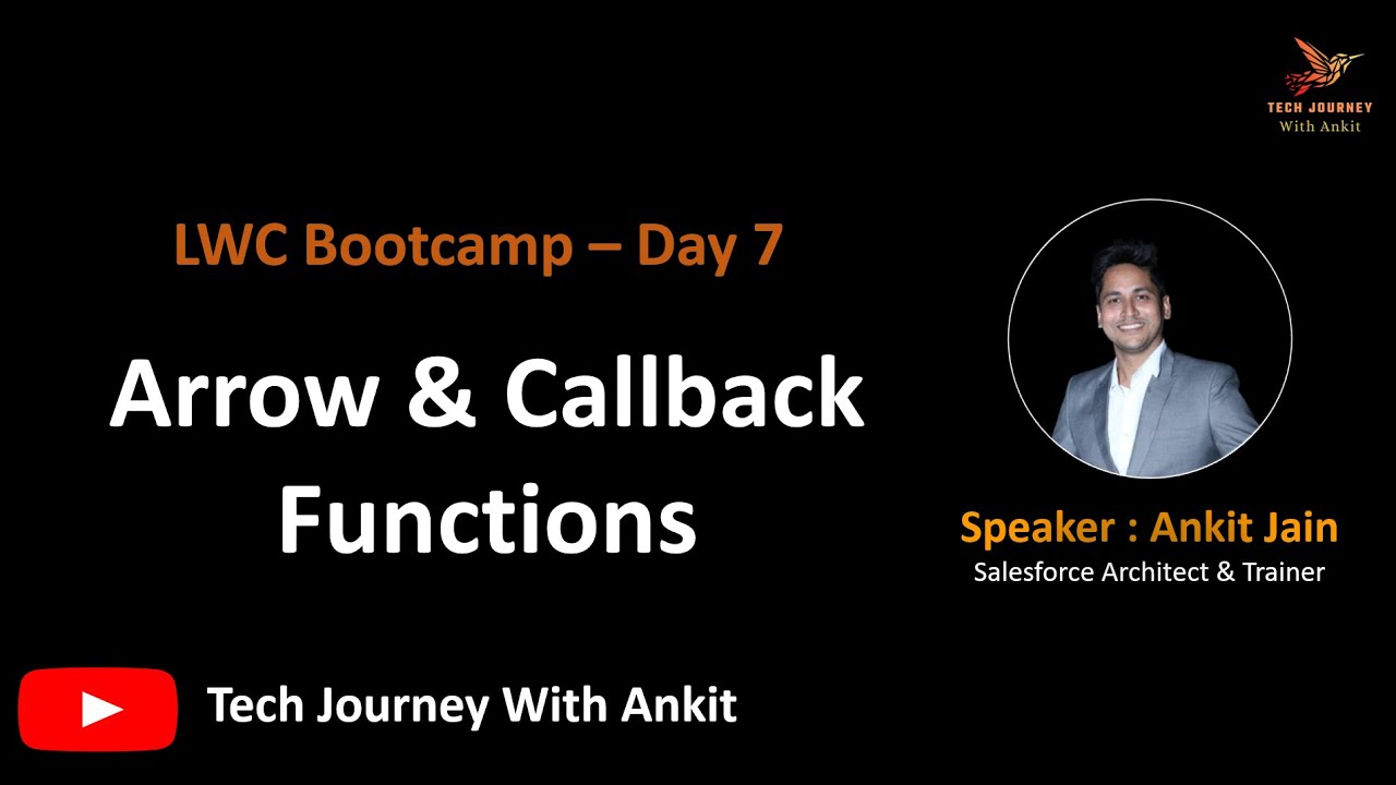 LWC Bootcamp Day 7 | Arrow and Callback Functions