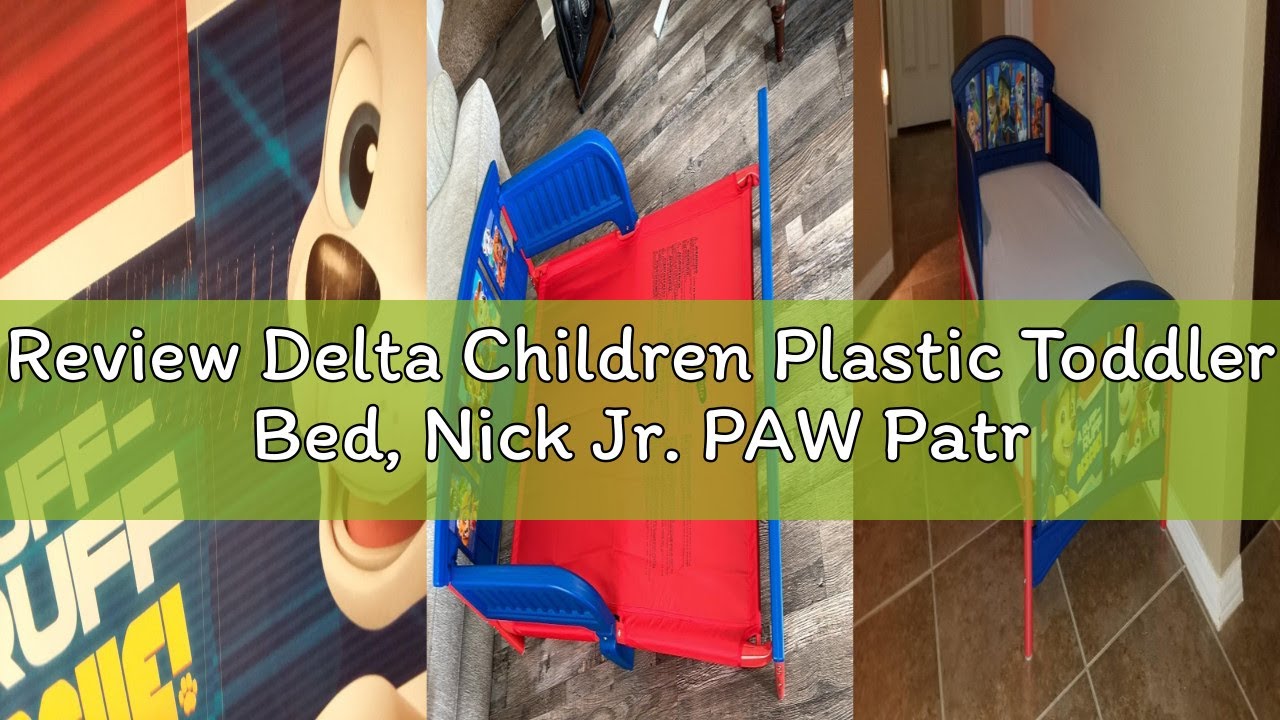 Review Delta Children Plastic Toddler Bed, Nick Jr. PAW Patrol