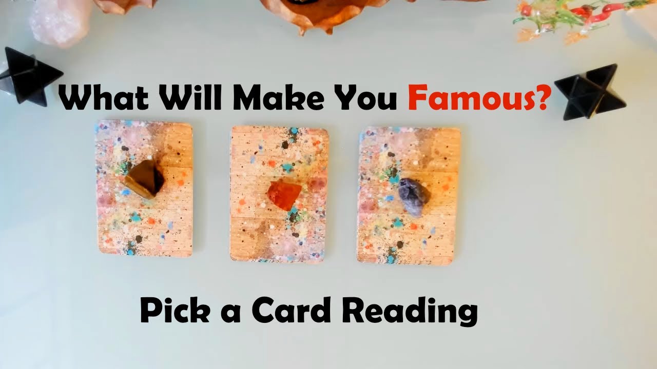 Pick a Card  What Will Make You Famous? (Timeless Reading)