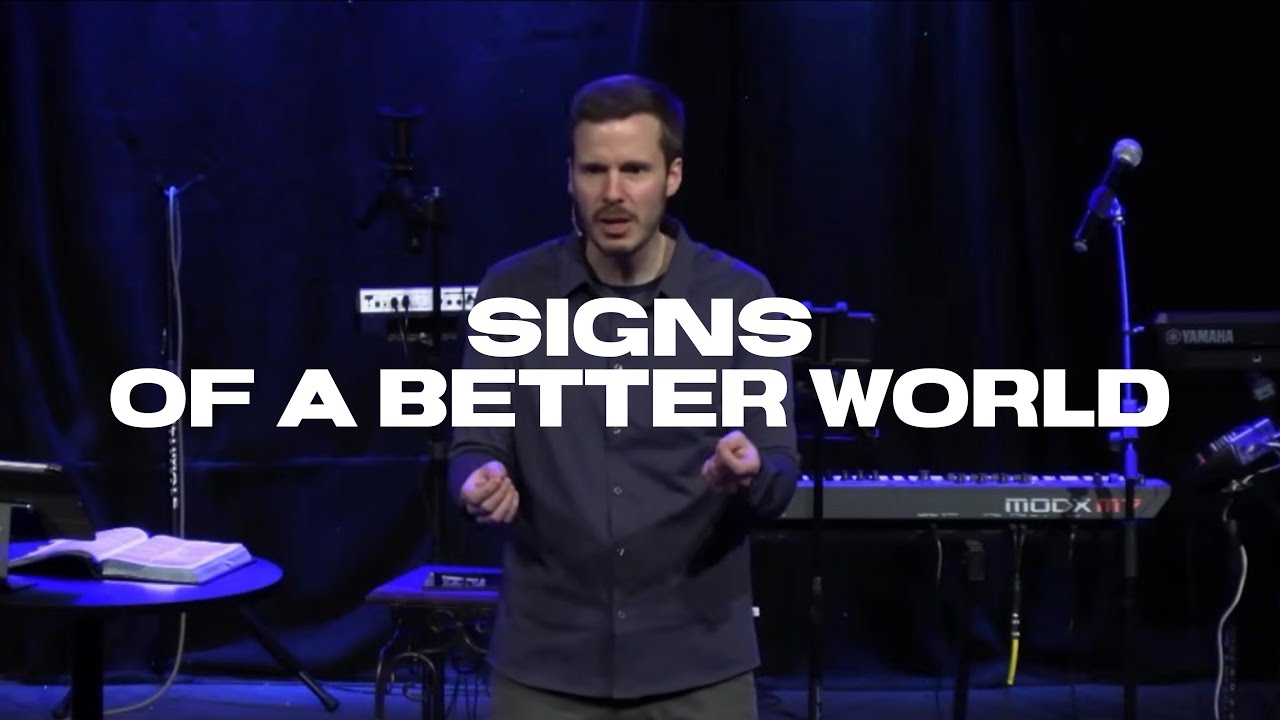 2-15-2026 - Signs of a Better World - Pastor Aaron