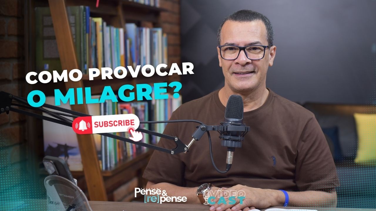 COMO PROVOCAR O MILAGRE