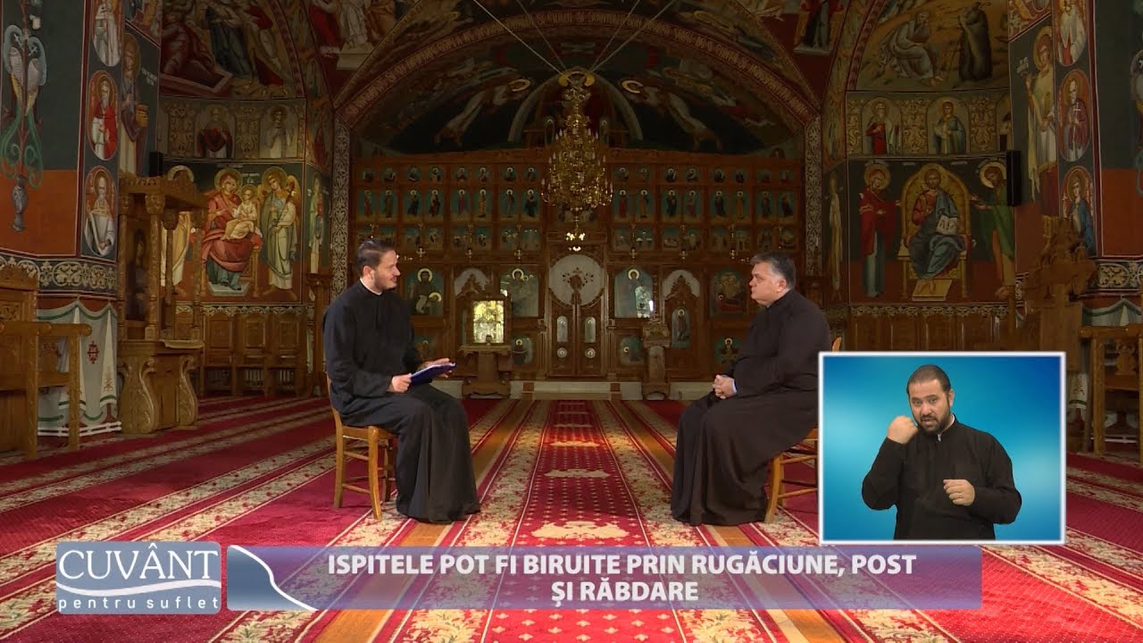 Cuv&acirc;nt pentru suflet. Ispitele pot fi biruite prin rugăciune, post și răbdare (16 11 2018)