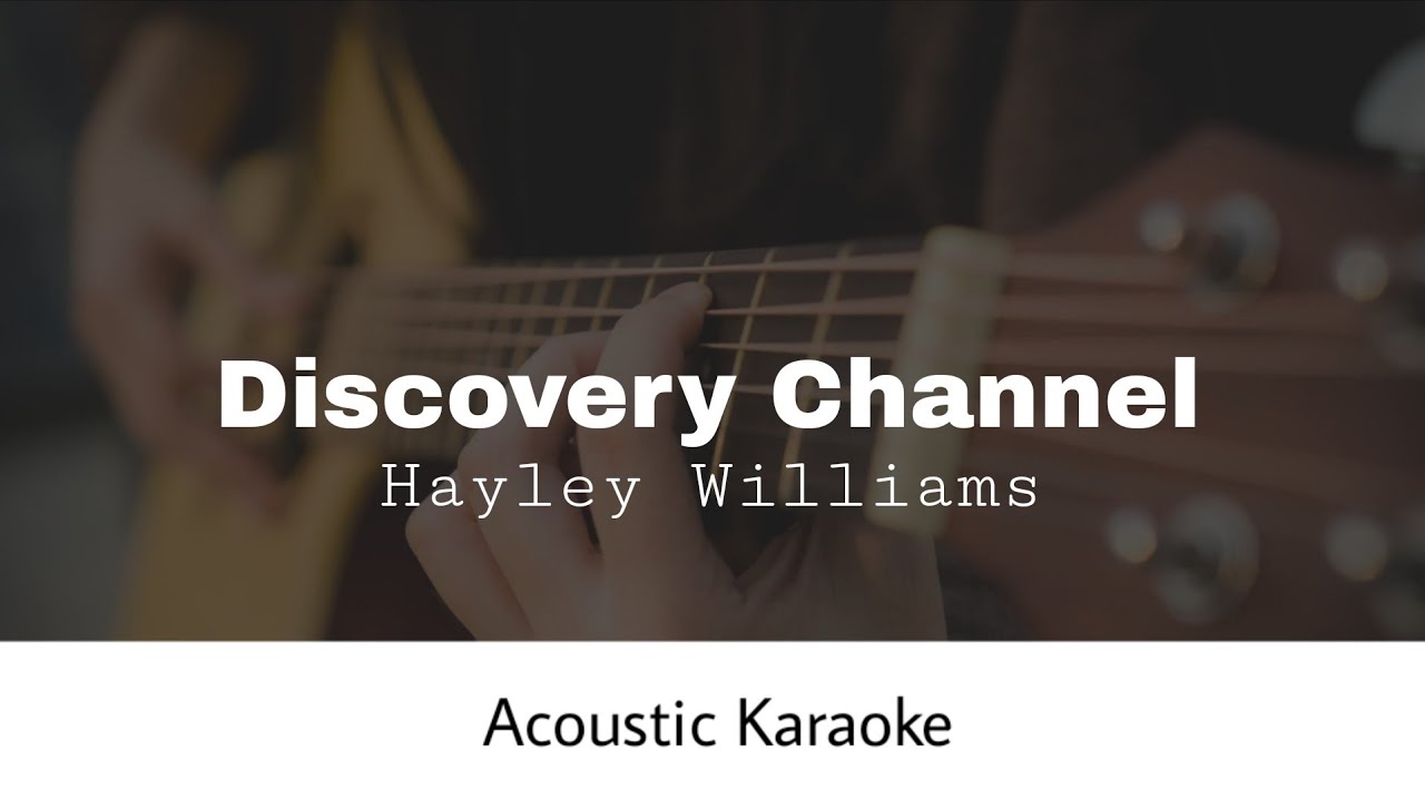 Hayley Williams - Discovery Channel (Acoustic Karaoke)